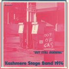 KASHMERE STAGE BAND Out of Gas but Still Burning album cover