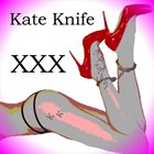 KATE KNIFE XXX album cover