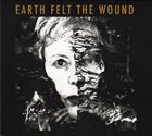 KATE WESTBROOK Kate Westbrook & The Granite Band : Earth Felt the Wound album cover