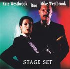 KATE WESTBROOK Kate Westbrook Mike Westbrook Duo : Stage Set album cover
