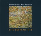 KATE WESTBROOK Kate Westbrook, Mike Westbrook ‎: The Serpent Hit album cover