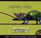 KAZUTOKI UMEZU 梅津和時 Early Years of Kiki Band album cover
