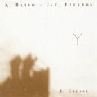 KEIJI HAINO K. Haino ~ J.F. Pauvros , F. Causse  ‎– Y album cover