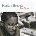 KEITH BROWN Sweet & Lovely album cover
