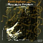 KEITH INGHAM Music, Music Everywhere album cover