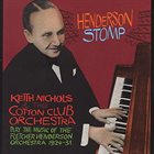 KEITH NICHOLS Keith Nichols And The Cotton Club Orchestra : Henderson Stomp album cover