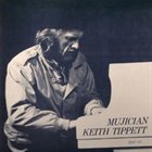 KEITH TIPPETT Mujician album cover