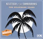 KELETIGUI ET SES TAMBOURINIS The Syliphone Years album cover
