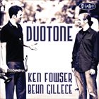 KEN FOWSER Ken Fowser, Behn Gillece : Duotone album cover