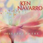 KEN NAVARRO Love Is Everywhere album cover