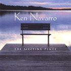 KEN NAVARRO The Meeting Place album cover