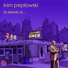 KEN PEPLOWSKI In Search Of... album cover