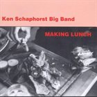KEN SCHAPHORST Making Lunch album cover