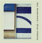 KEN VANDERMARK Duets (with Brian Dibblee) album cover