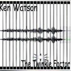 KEN WATSON The Twinkle Factor album cover