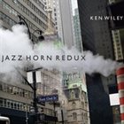 KEN WILEY Jazz Horn Redux album cover