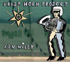 KEN WILEY Urban Horn Project album cover