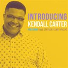 KENDALL CARTER Introducing Kendall Carter album cover