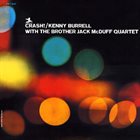 KENNY BURRELL Crash! (With Brother Jack McDuff Quartet) album cover