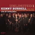 KENNY BURRELL Unlimited 1 (Live at Catalina's) album cover