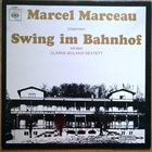 KENNY CLARKE Clarke-Boland-Sextett : Marcel Marceau Präsentiert Swing Im Bahnhof album cover