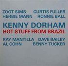 KENNY DORHAM Hot Stuff From Brazil album cover