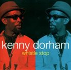 KENNY DORHAM Whistle Stop album cover