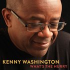 KENNY WASHINGTON What's the Hurry album cover