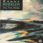 KENNY WHEELER All the More album cover