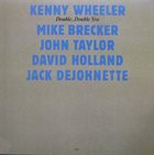 KENNY WHEELER Double, Double You album cover