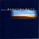 KENNY WHEELER Munich Jazz Orchestra & Kenny Wheeler : Sometime Suite album cover
