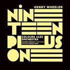 KENNY WHEELER Nineteen Plus One album cover