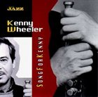 KENNY WHEELER Song For Kenny album cover