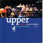 KENNY WHEELER The Upper Austrian Jazzorchestra Plays The Music Of Kenny Wheeler album cover