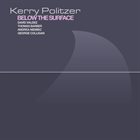 KERRY POLITZER Below the Surface album cover