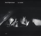 KETIL BJØRNSTAD La notte album cover