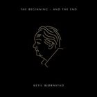 KETIL BJØRNSTAD The Beginning - and the End album cover