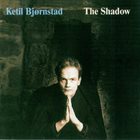 KETIL BJØRNSTAD The Shadow album cover