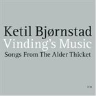 KETIL BJØRNSTAD Vinding's Music: Songs from the Alder Thicket album cover