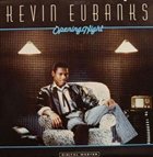 KEVIN EUBANKS Opening Night album cover