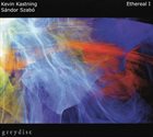 KEVIN KASTNING Kevin Kastning, Sándor Szabó : Ethereal I album cover