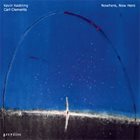 KEVIN KASTNING Kevin Kastning – Carl Clements : Nowhere, Now Here album cover