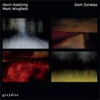 KEVIN KASTNING Kevin Kastning – Mark Wingfield : Dark Sonatas album cover