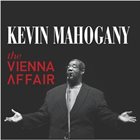 KEVIN MAHOGANY The Vienna Affair album cover