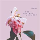KEVIN SUN The Sustain of Memory album cover