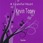 KEVIN TONEY Grateful Heart album cover