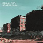 KILLAH TOFU Scarraphon album cover