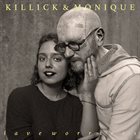 KILLICK HINDS Erik Hinds, Monique Osorio ‎: Lave Worriers: Intuitive Intonation, Unquantifiable Rhythms, & Shamanistic ROYGBIV album cover
