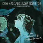 KIM HOORWEG Kim Hoorweg & Robin Nolan : The boulevard of broken dreams album cover