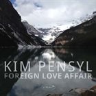 KIM PENSYL Foreign Love Affair album cover